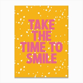 Take The Time To Smile 1 Canvas Print