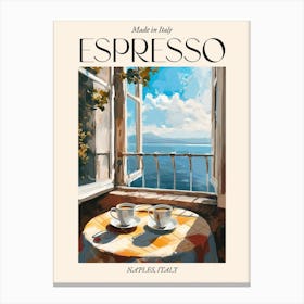 Naples Espresso Made In Italy 3 Poster Canvas Print
