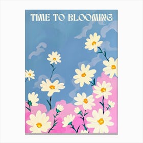 Time To Blooming. Quote and Daisies Gouache Canvas Print