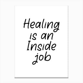 Healing is an Inside Job, Life Quotes Wall Art, Chiropractic Signs, Chiropractic Poster Quotes, Chiropractic Wall Decor Canvas Print