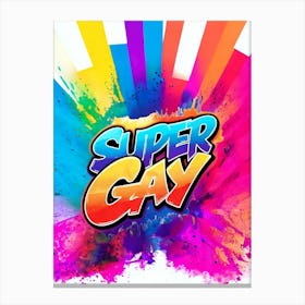 Beyond Gay: Super Gay! Canvas Print