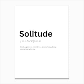 Solitude Definition Meaning Canvas Print