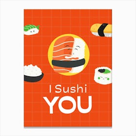 Sushi You Canvas Print