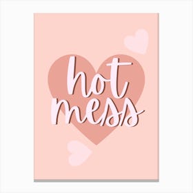 Cute Hot Mess Canvas Print