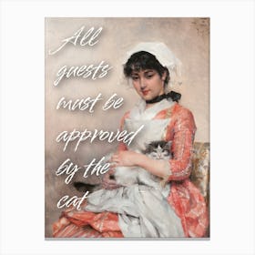 All guests must be approved by the cat, vintage altered art, cat lover decor Canvas Print