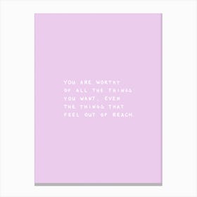 You Are Worthy Lila Canvas Print