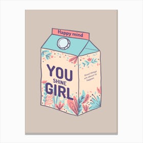 Happy Mind You Shine Girl - A Cartoonish Milk Box And A Sweet Quote Canvas Print