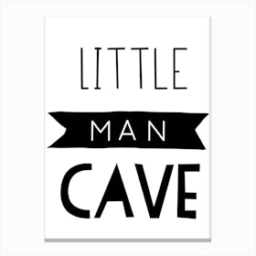 Little Man Cave Black Canvas Print
