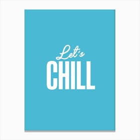 Chill Canvas Print