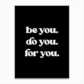 Inspirational Be You Do You For You 2 Canvas Print
