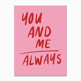 You And Me Always red and pink love Canvas Print