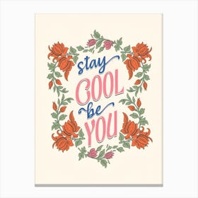 Stay Good Be You Canvas Print