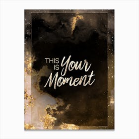 This Is Your Moment Gold Star Space Motivational Quote Canvas Print