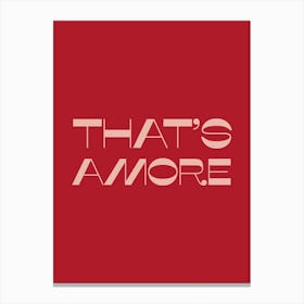 That Is Amore In Red Canvas Print