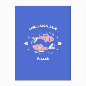 Live Laugh Love Pisces Canvas Print