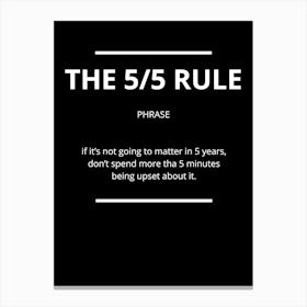 The 5/5 Rule Motivational Canvas Print