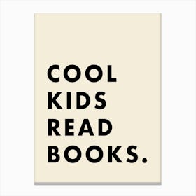 Cool Kids Read Books Typography  Kids Room Canvas Print