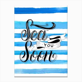 Sea you soon - travel poster, vector art, positive tropical motivation 19 Canvas Print