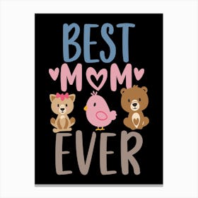 Best Mom Ever 3 Canvas Print