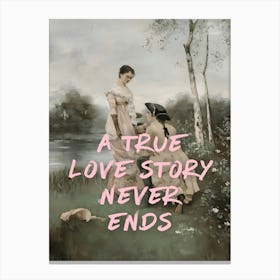 True Love Story Never Ends Canvas Print