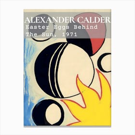 Alexander Calder East Eggs Behind The Sun 1971 Canvas Print