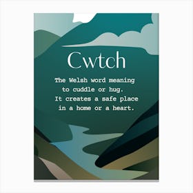 Welsh Cwtch Quote Blue Mountains and River Canvas Print