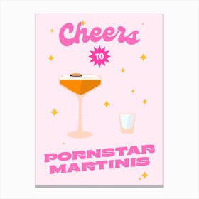Cheers To Pornstar Martinis Cocktail Canvas Print