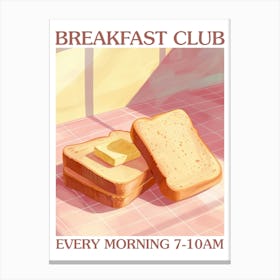 Breakfast Club Bread And Butter 3 Canvas Print