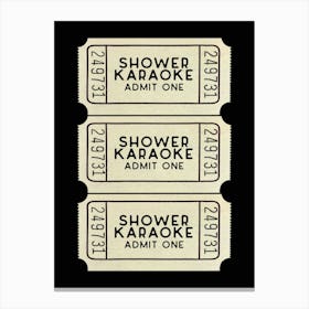 Shower Karaoke Ticket Black Canvas Print