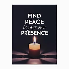 Find Peace In Your Own Presence Canvas Print