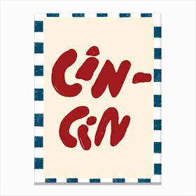 Cin Cin 1 Canvas Print