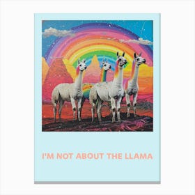 I M Not About The Llama Poster 1 Canvas Print