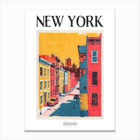 Bushwick New York Colourful Silkscreen Illustration 2 Poster Canvas Print