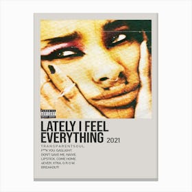 Lately I Feel Everything 2021 Poster 1 Canvas Print