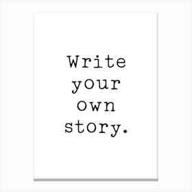 Write Your Own Story Typography Canvas Print