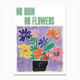 No Rain No Flowers Poster Summer Flowers Painting Matisse Style 2 Canvas Print