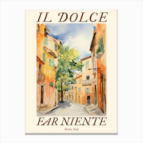 Il Dolce Far Niente Rome, Italy Watercolour Streets 2 Poster Canvas Print