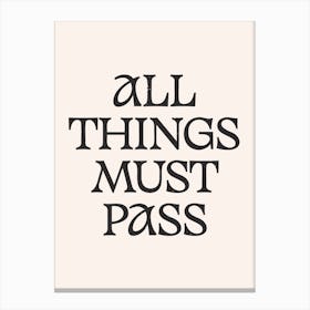 All Things Must Pass - Wall Art Quote Poster Print Canvas Print