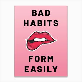 Bad Habits Form Easily Sexy Hot Lips Ready For Romance 1 Canvas Print