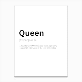 Queen Definition Meaning Canvas Print