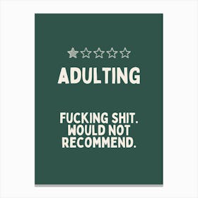 Adulting Fucking Shit |Forest Green And Oatmeal Canvas Print