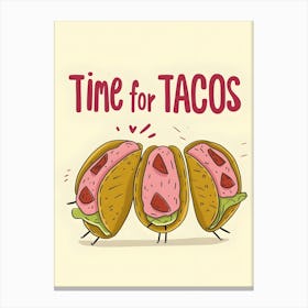 Time For Tacos Canvas Print