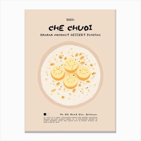 Che Chuoi Canvas Print