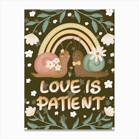 Love is patient cute snails romantic art Canvas Print