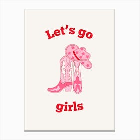 Let S Go Girls Pink And Red Canvas Print