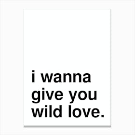 Wild Love Music Quote Statement White Canvas Print