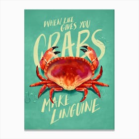 When Life Gives You Crabs Canvas Print