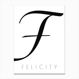 Felicity Typography Name Initial Word Canvas Print