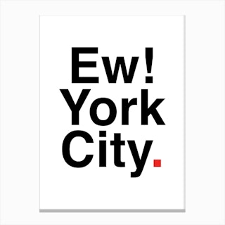 Ew Canvas Print