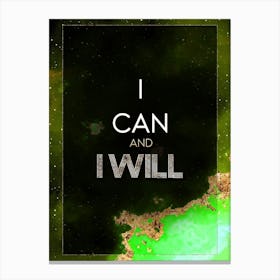 I Can And I Will Prismatic Star Space Motivational Quote Canvas Print